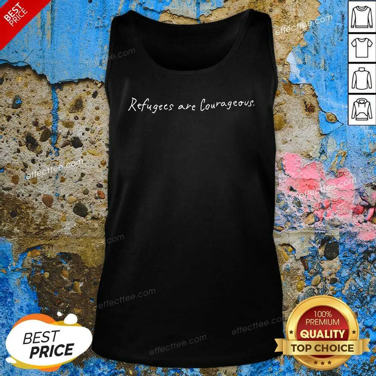 Hot Refugees Are Courageous Tank Top