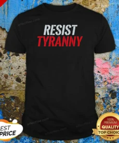 Hot Resist Tyranny shirt optimized showing a classic crew neck short sleeve cotton tee in black