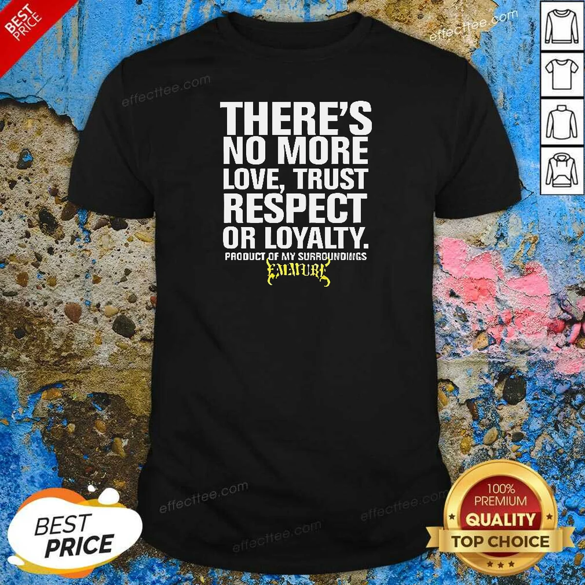 Hot There'S No More Love Trust Shirt Hot There'S No More Love Trust Shirt