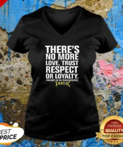 Hot There'S No More Love Trust Respect Or Loyalty Product Of My Surroundings Emmure V Neck Shirt v neck optimized view