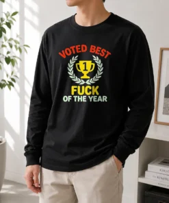 Hot Voted Best Fuck Of The Year Trophy Award Long Sleeve Shirt