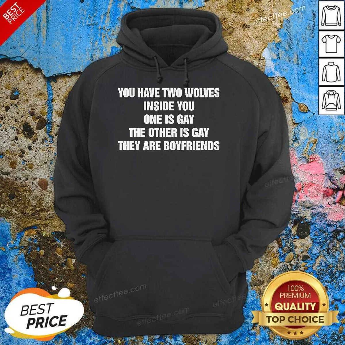 Hot You Have Two Wolves Inside Hoodie Hot You Have Two Wolves Inside Hoodie
