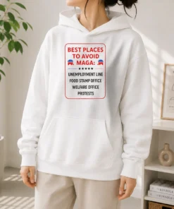 Nice Best Places To Avoid MAGA Hoodie