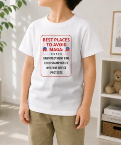 Nice Best Places To Avoid MAGA Kids T-Shirt