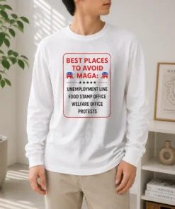Nice Best Places To Avoid MAGA Long Sleeve Shirt