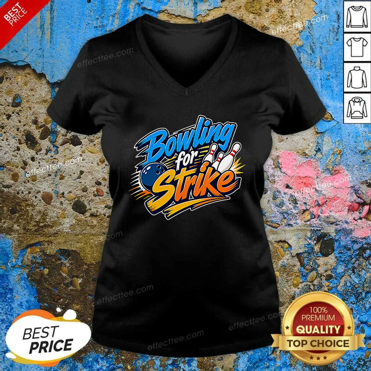 Official Bowling For Strike Typography Shirt V-Neck Shirt Official Bowling For Strike Typography Shirt V-Neck Shirt