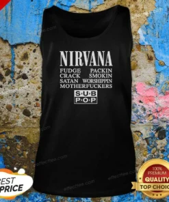 Official Nirvana Fudge Packin' Crack Smokin' Satan Worshippin' Motherfucker Tank Top
