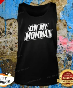 Original On My Momma Tank Top