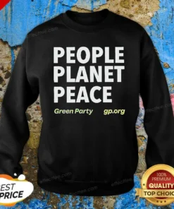 Premium People Planet Peace Green Party Political Activism Sweatshirt