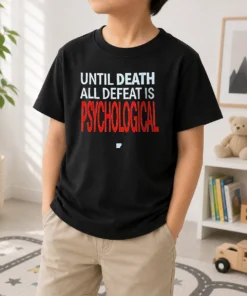Premium Until Death All Defeat Is Psychological Kids T-Shirt
