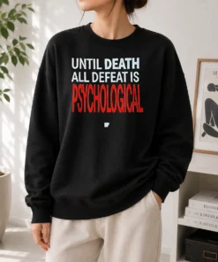 Premium Until Death All Defeat Is Psychological Sweater