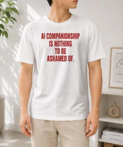 Pretty AI Companionship Is Nothing To Be Ashamed Of t shirt in black, front view, short sleeve cotton tee