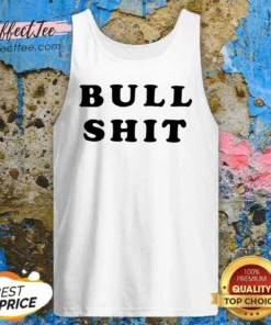 Pretty Bull Shit Text Slogan Phrase Expression Bold Letter Typography Tank Top