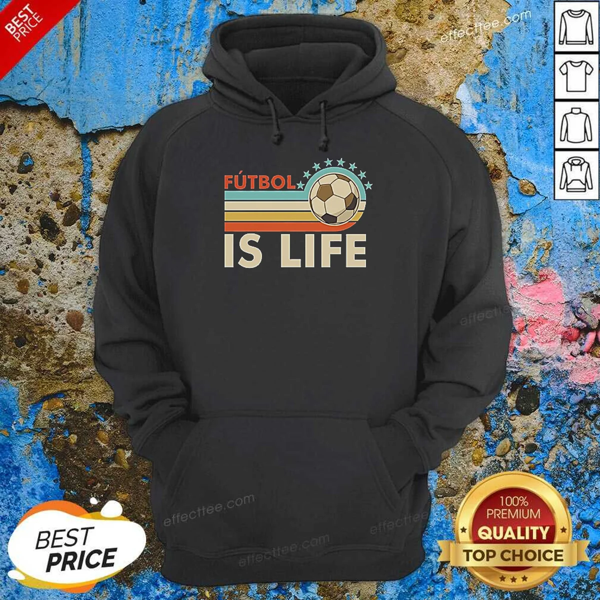 Pretty Futbol Is Life Football Vintage Hoodie Pretty Futbol Is Life Football Vintage Hoodie