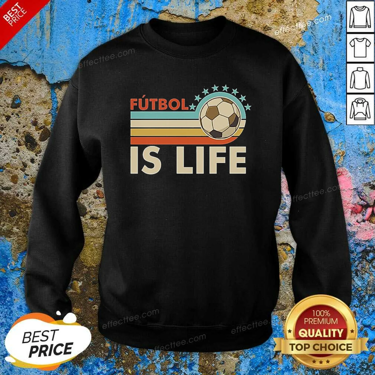 Pretty Futbol Is Life Football Vintage Sweatshirt