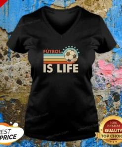 Pretty Futbol Is Life Football Vintage V-Neck Shirt