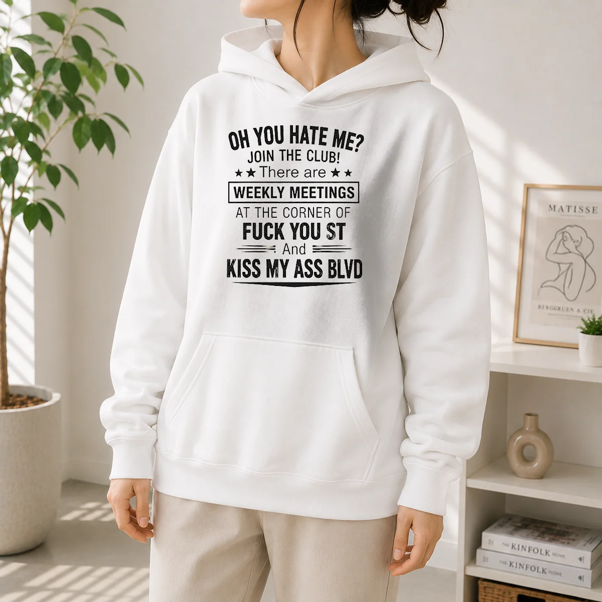 Pretty Oh You Hate Me Join The Club There Are Weekly Meetings At The Corner Of Fck You St And Ki Hoodie