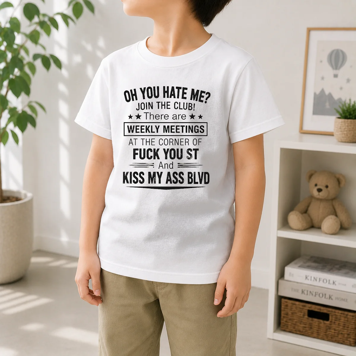 Pretty Oh You Hate Me Join The Club There Are Weekly Meetings At The Corner Of Fck You St And Ki Kids T-Shirt
