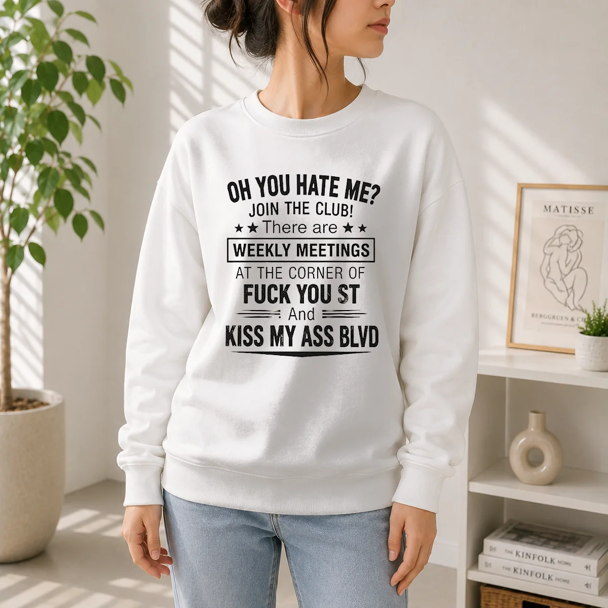 Pretty Oh You Hate Me Join The Club There Are Weekly Meetings At The Corner Of Fck You St And Ki cozy crewneck sweater in dark color