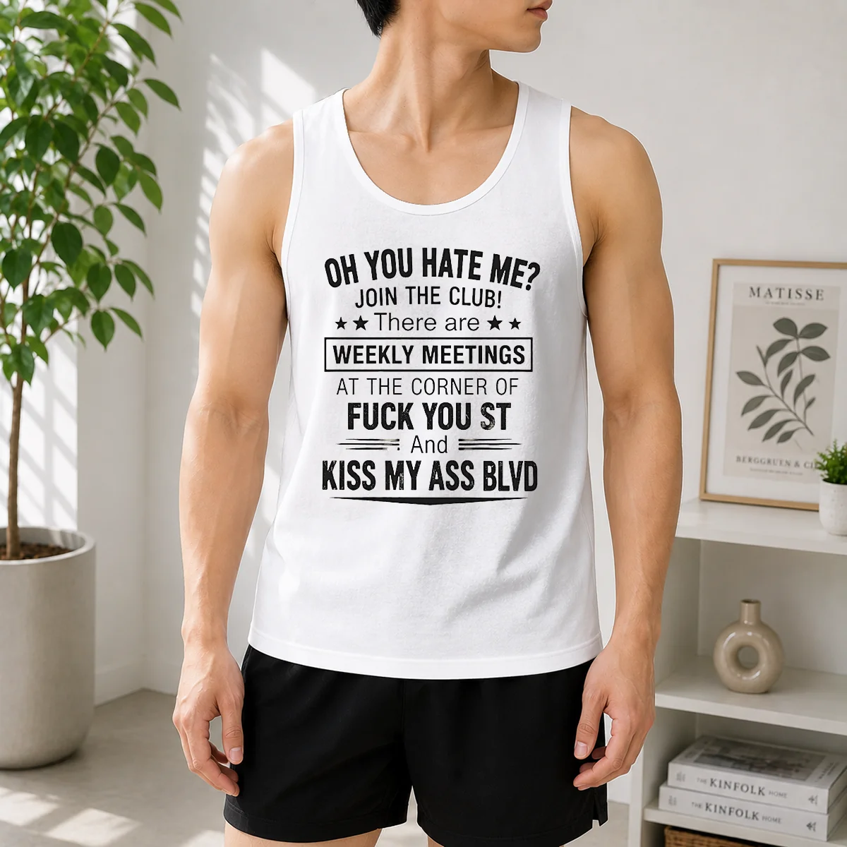 Pretty Oh You Hate Me Join The Club There Are Weekly Meetings At The Corner Of Fck You St And Ki Tank Top