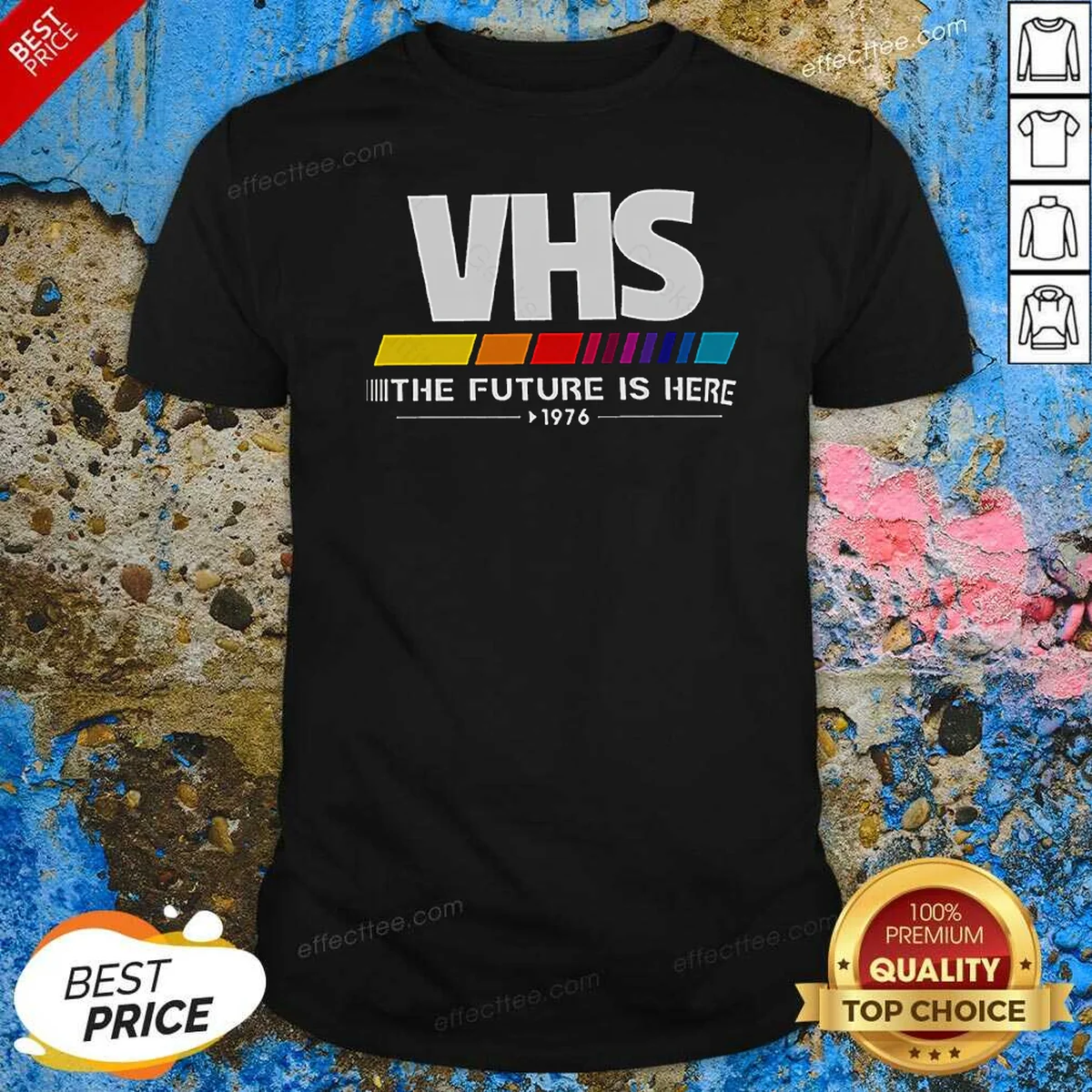 Pretty Top VHS The Future Is Shirt Pretty Top VHS The Future Is Shirt