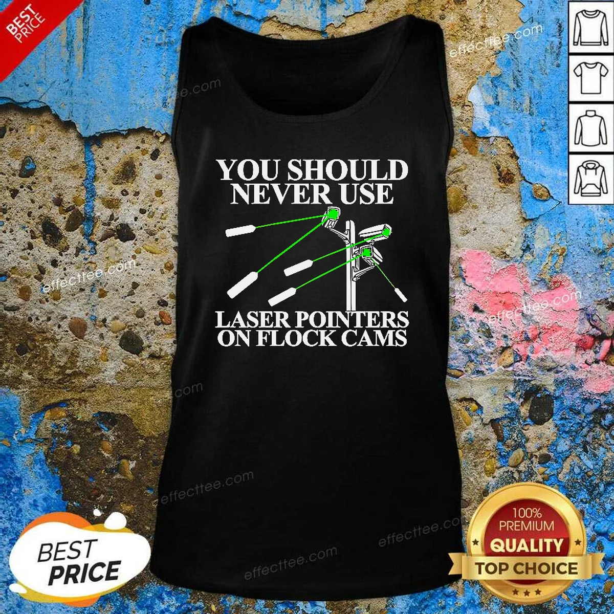 Pretty You Should Never Use Laser Tank Top Pretty You Should Never Use Laser Tank Top