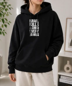 Top Israel Kills A Child Every 30 Mins Human Rights Hoodie in black, featuring bold white text on front