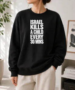 Top Israel Kills A Child Every 30 Mins Human Rights Sweater
