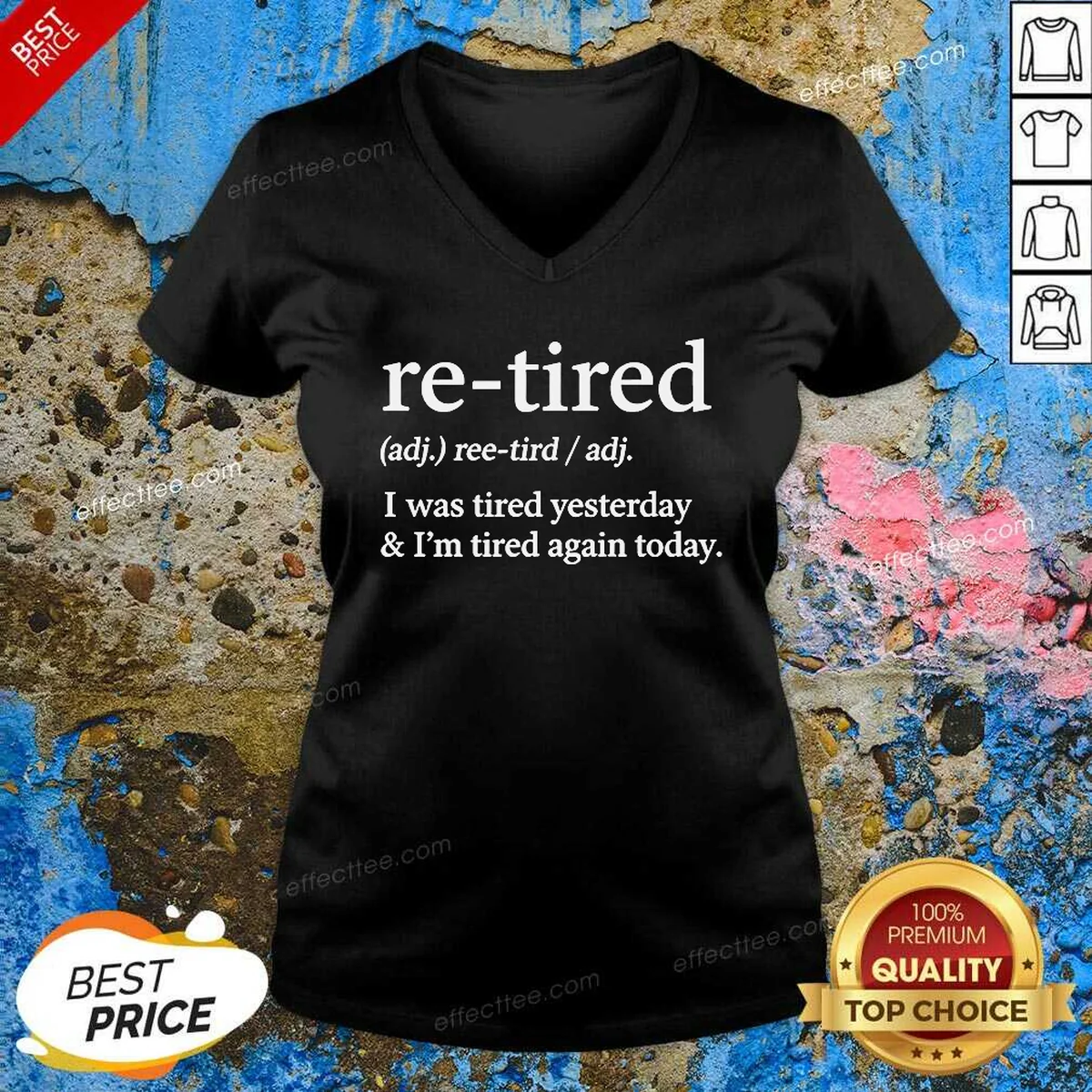Top Original Re Tired Definition I V-Neck Shirt Top Original Re Tired Definition I V-Neck Shirt