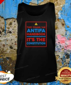 Top They Found The Antifa Handbook It'S The Constitution Quote Tank Top