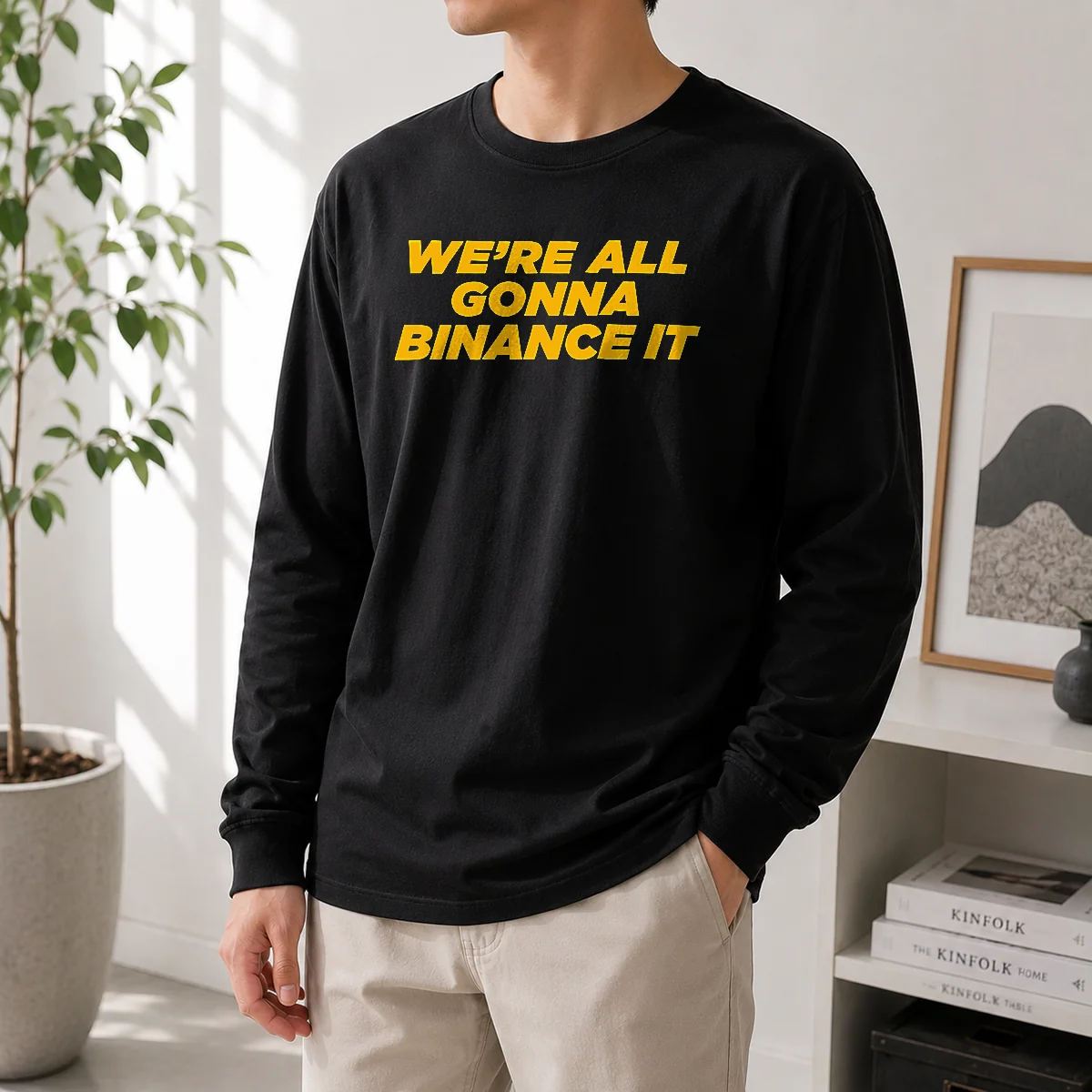 Funny We'Re All Gonna Binance It Long Sleeve Shirt