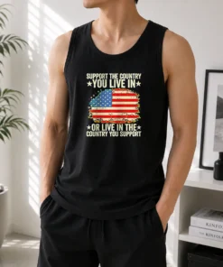 Good Hot Support The Country You Live In Or Live In The Country You Support Distressed Flag Tank Top