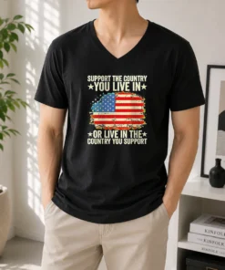 Good Hot Support The Country You Live In Or Live In The Country You Support Distressed Flag V-Neck Shirt
