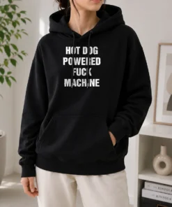 Hot Dog Powered Fuck Machine Sarcastic Edgy Hoodie