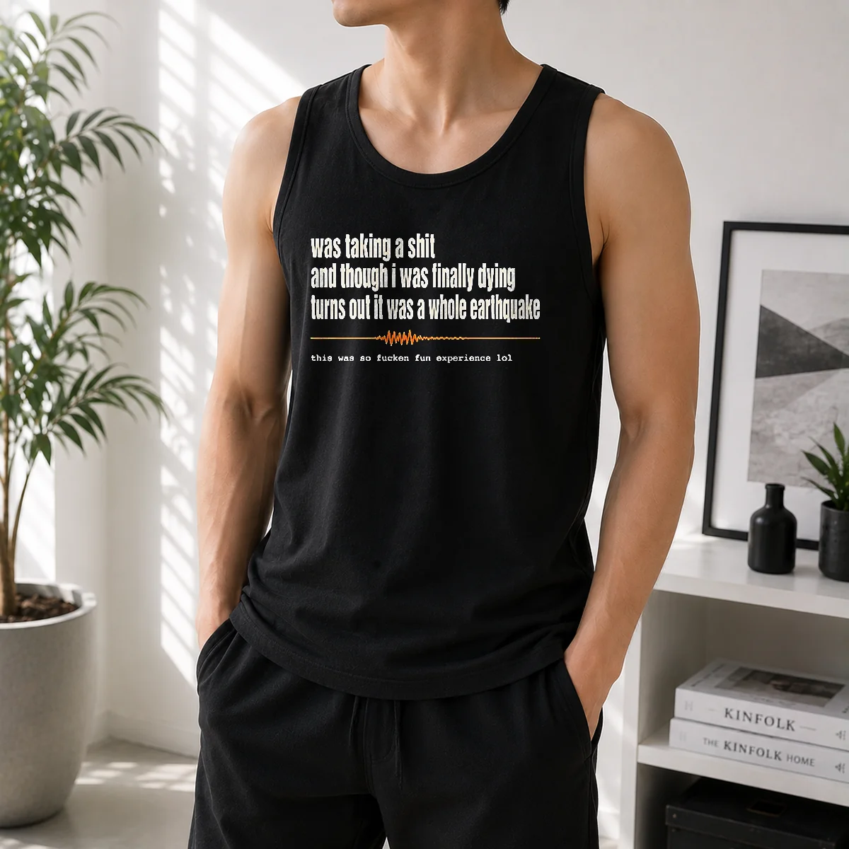 Nice Premium Was Taking A Shit And Though I Was Finally Dying Turns Out It Was A Whole Earthquake Tank Top