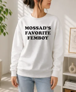Official Hot Mossad'S Favorite Femboy Mossad Funny Meme Sweater