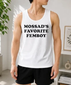 Official Hot Mossad'S Favorite Femboy Mossad Funny Meme Tank Top