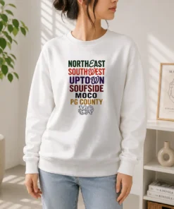 Official Original Northeast Southwest Uptown Soufside Moco PG County Sweater