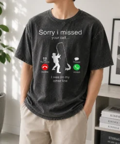 Original Sorry I Missed Your Call I Was On My Other Line Washed T-Shirt
