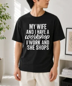 Premium Top Couple Workshop My Wife Shops I Work