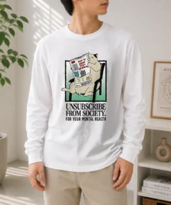 Pretty Cat Unsubscribe From Society How To Avoid Life S Problems How To Disassociate Long Sleeve Shirt
